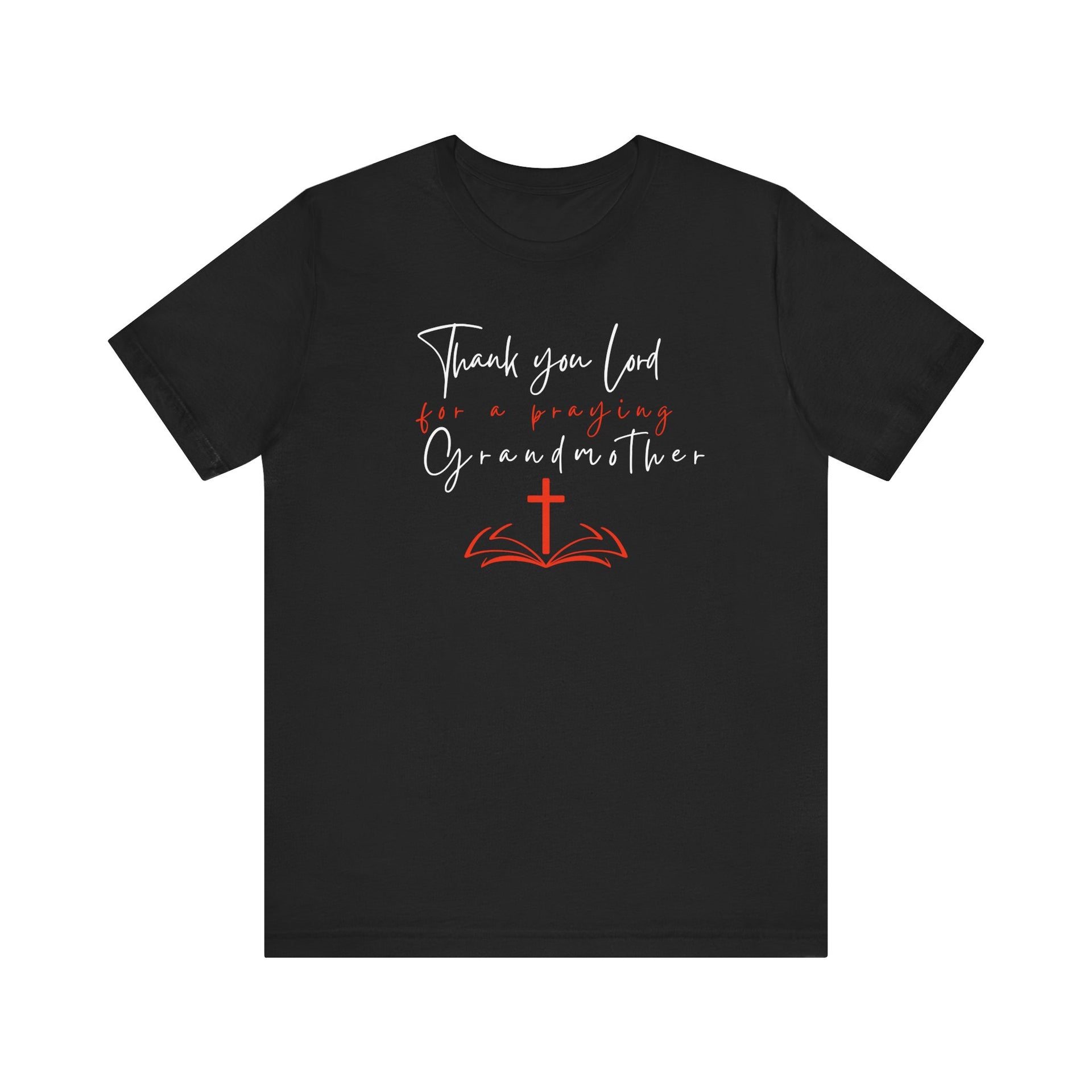 Thanking God for a praying grandmother-Unisex Tee