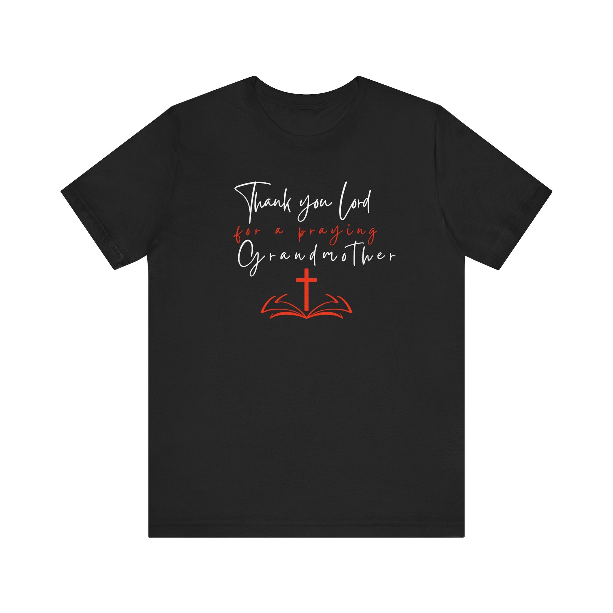 Thanking God for a praying grandmother-Unisex Tee