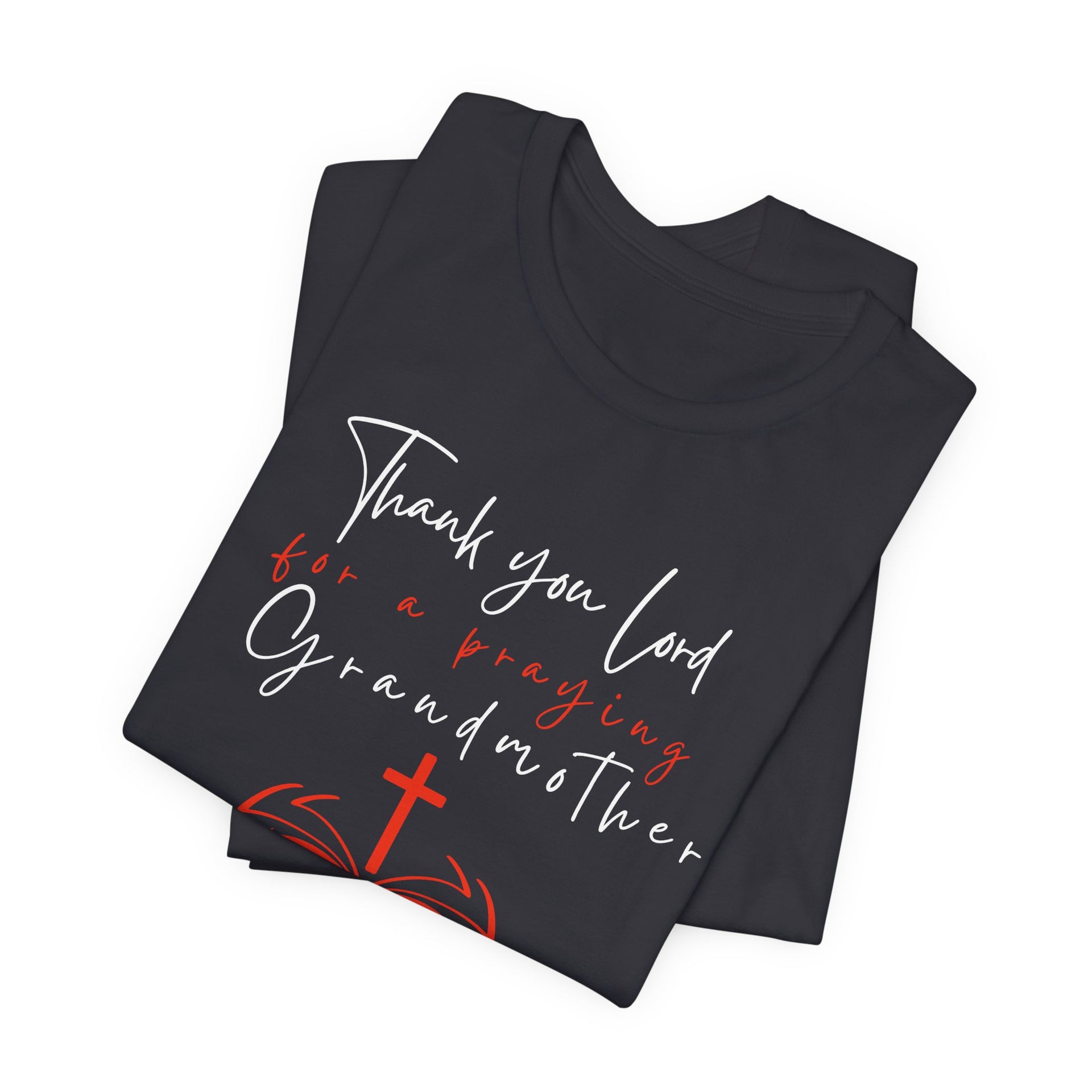Thanking God for a praying grandmother-Unisex Tee