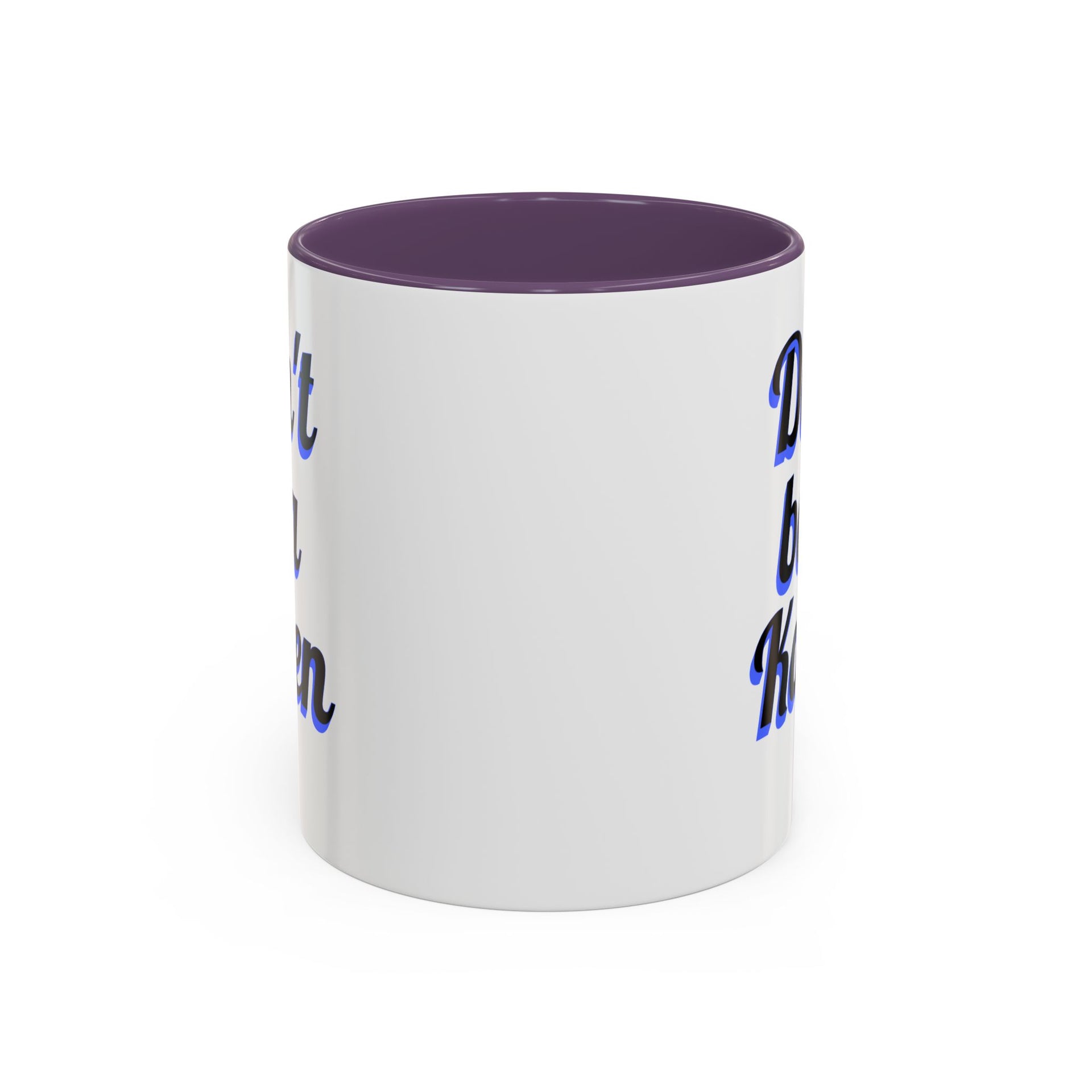 Coffee Mug - Don't be a Karen - 11oz or 15oz