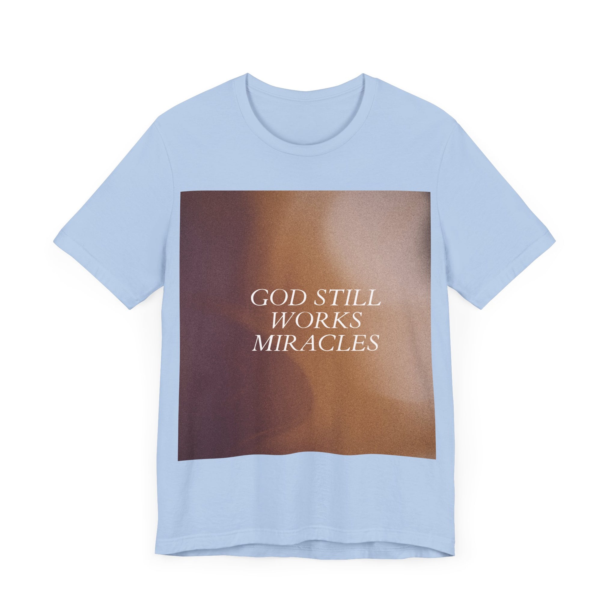 'God Still Works Miracles' Unisex Jersey Tee - Inspirational Graphic Shirt