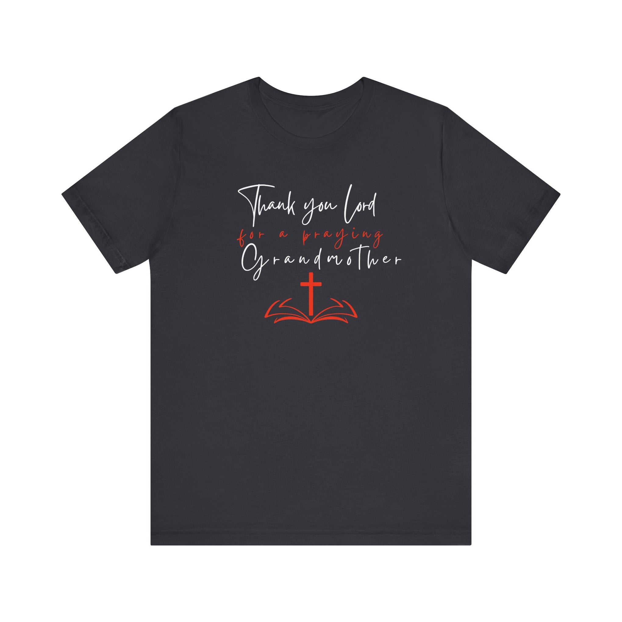 Thanking God for a praying grandmother-Unisex Tee