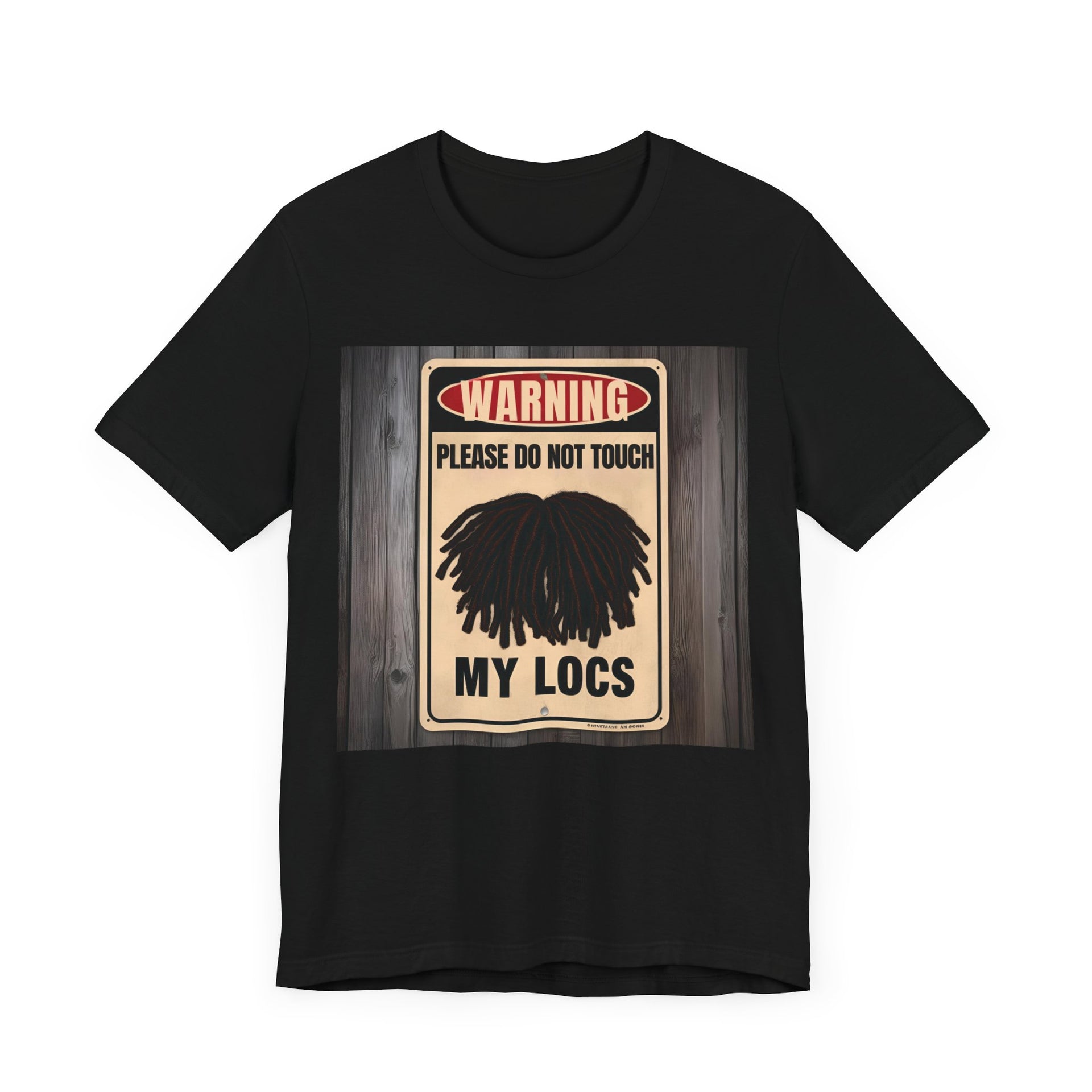 Do Not Touch Locs Warning Tee – Perfect for Dreadlock Lovers and Protective Style Enthusiasts