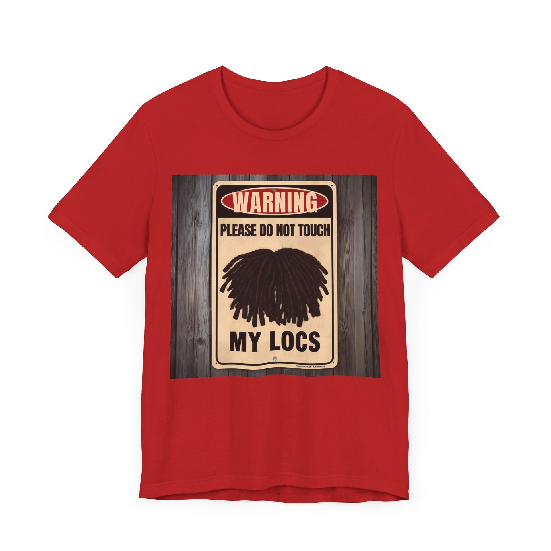 Do Not Touch Locs Warning Tee – Perfect for Dreadlock Lovers and Protective Style Enthusiasts