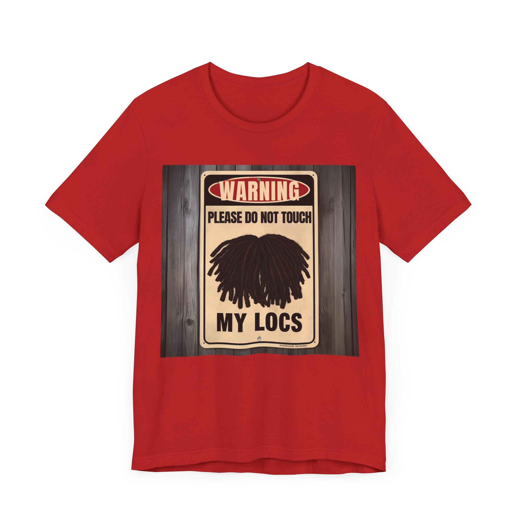 Do Not Touch Locs Warning Tee – Perfect for Dreadlock Lovers and Protective Style Enthusiasts