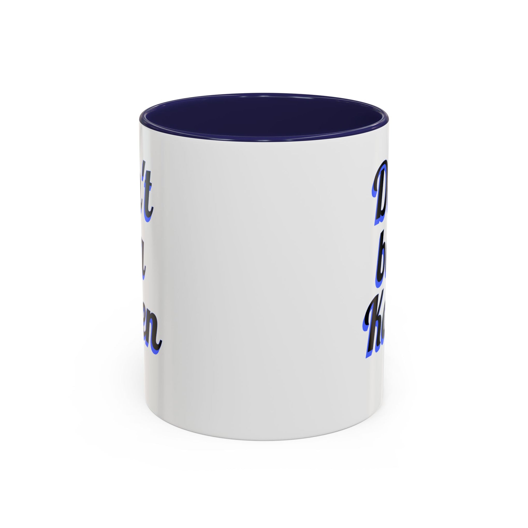 Coffee Mug - Don't be a Karen - 11oz or 15oz