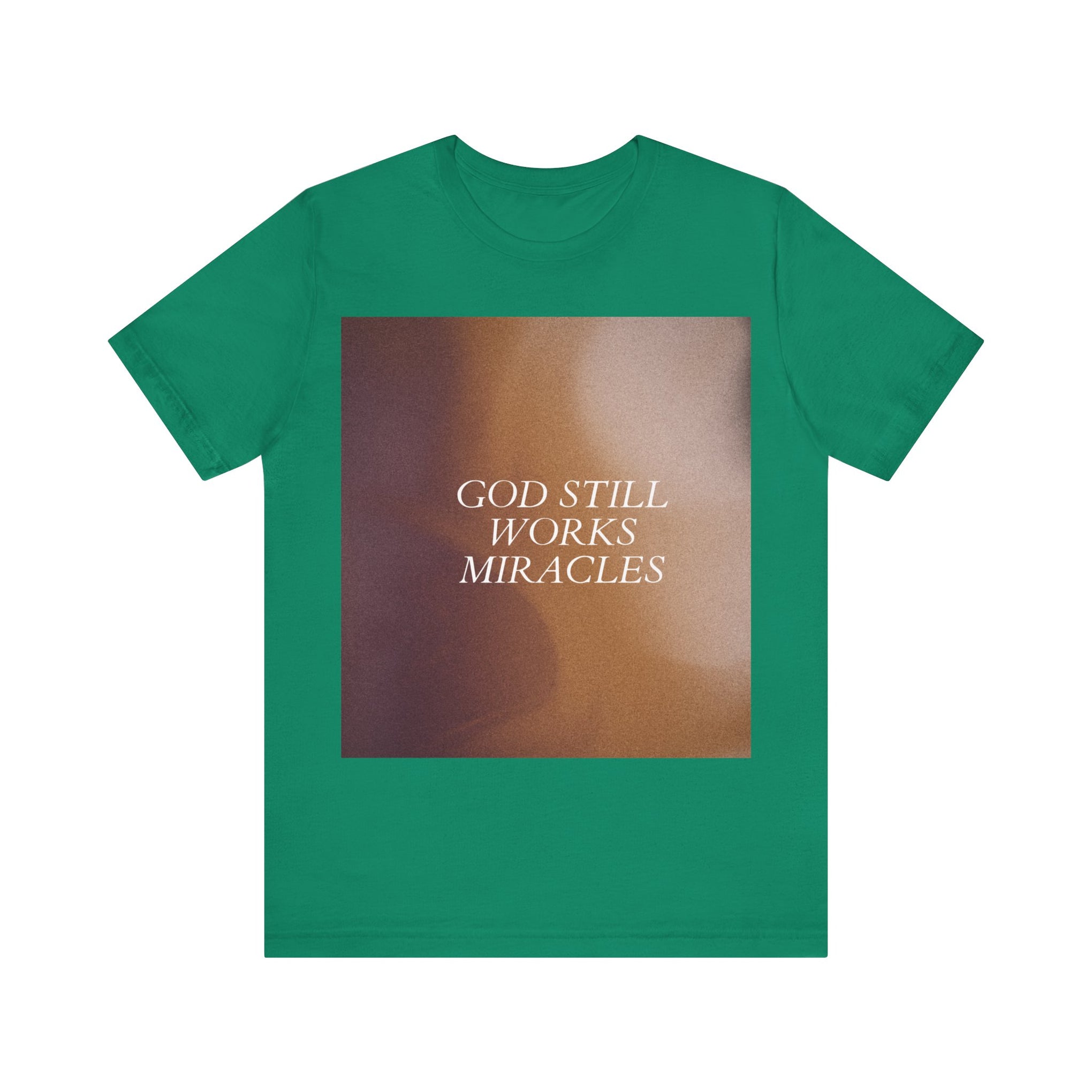 'God Still Works Miracles' Unisex Jersey Tee - Inspirational Graphic Shirt