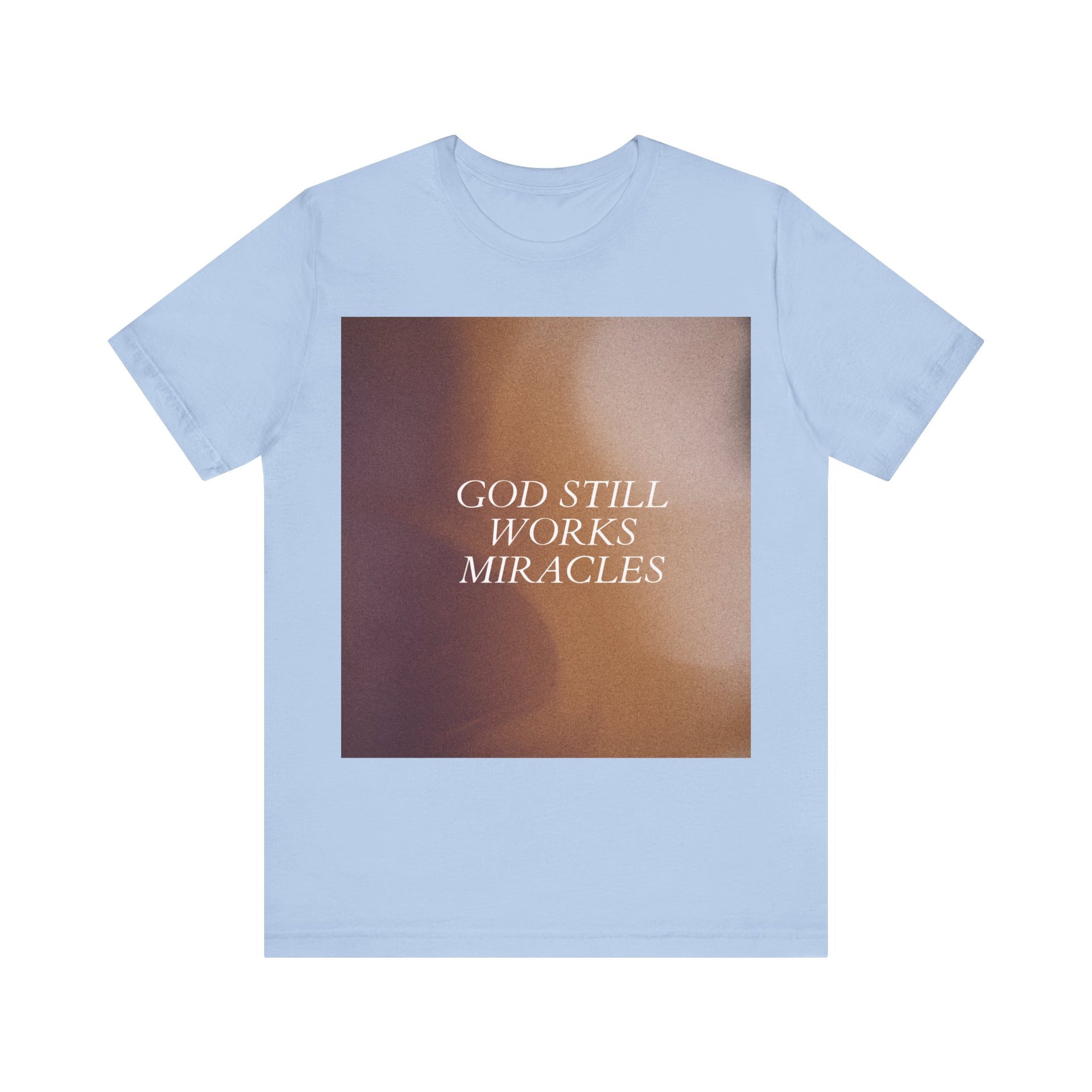 'God Still Works Miracles' Unisex Jersey Tee - Inspirational Graphic Shirt