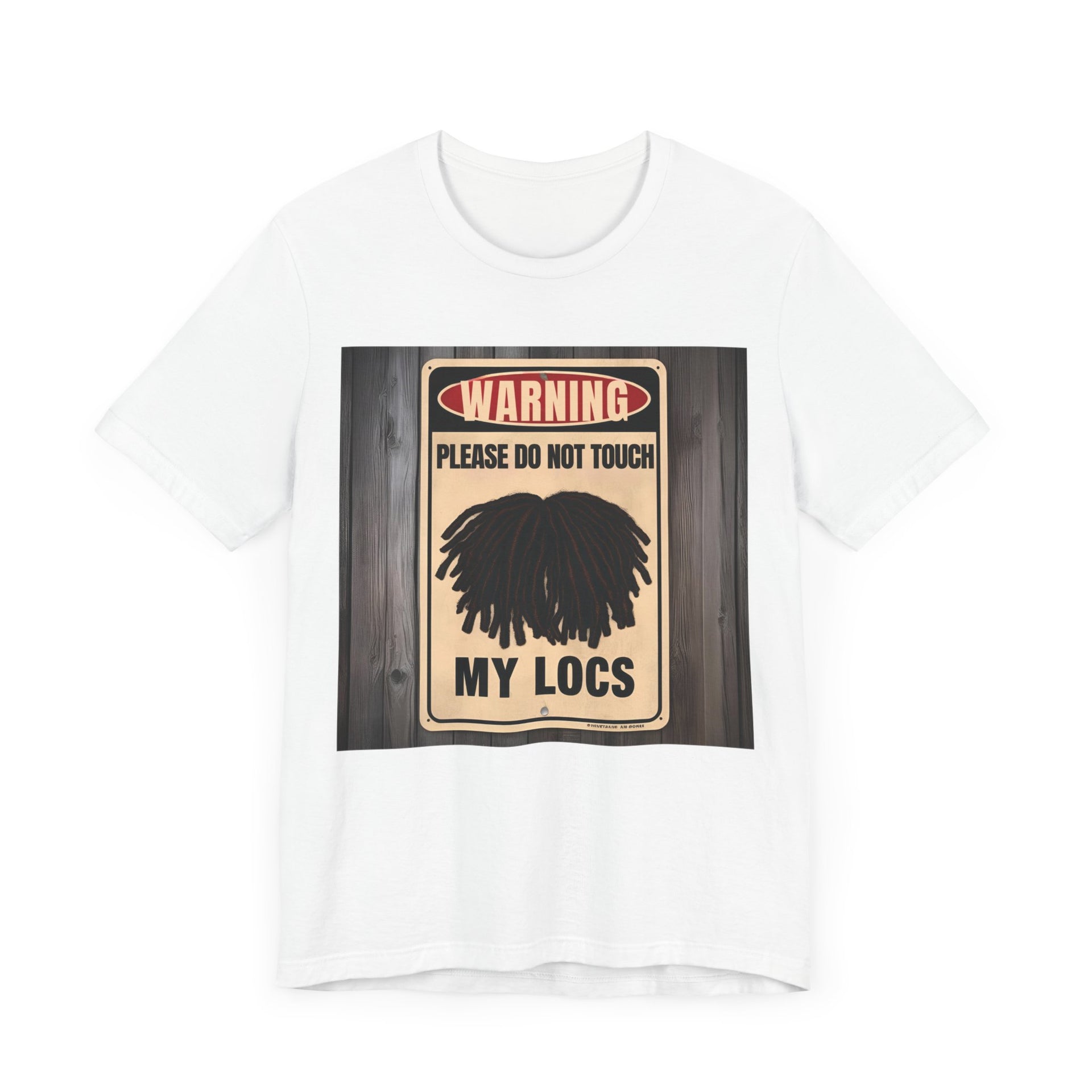 Do Not Touch Locs Warning Tee – Perfect for Dreadlock Lovers and Protective Style Enthusiasts