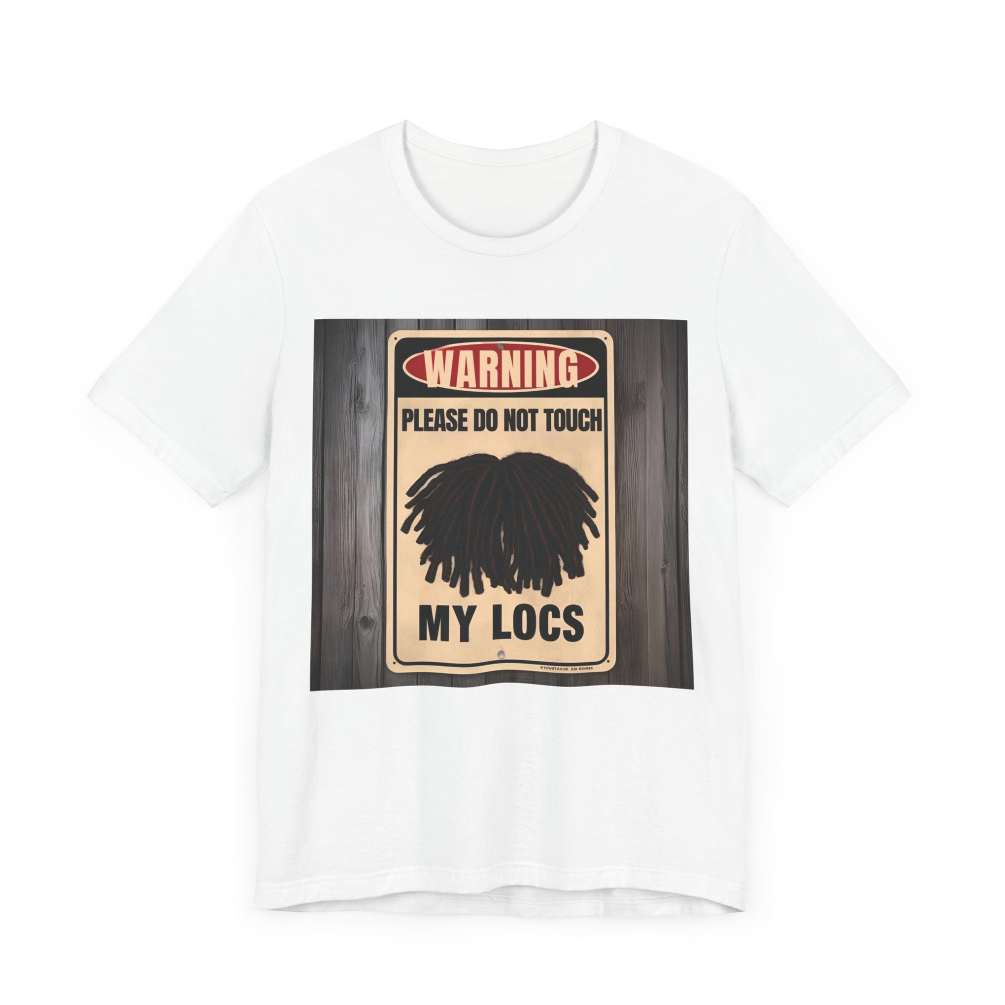 Do Not Touch Locs Warning Tee – Perfect for Dreadlock Lovers and Protective Style Enthusiasts