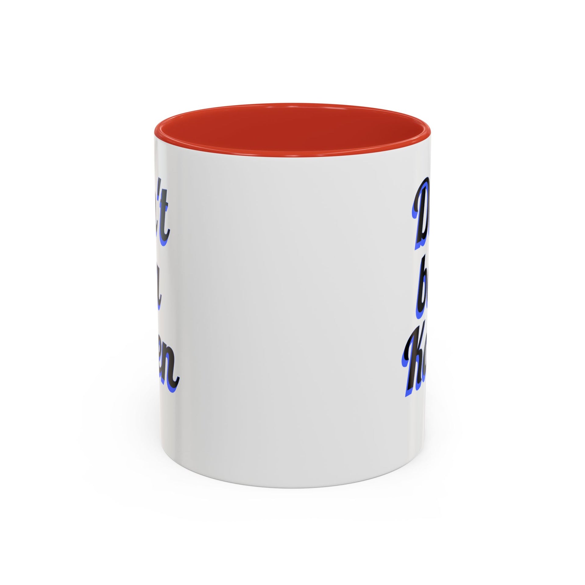 Coffee Mug - Don't be a Karen - 11oz or 15oz