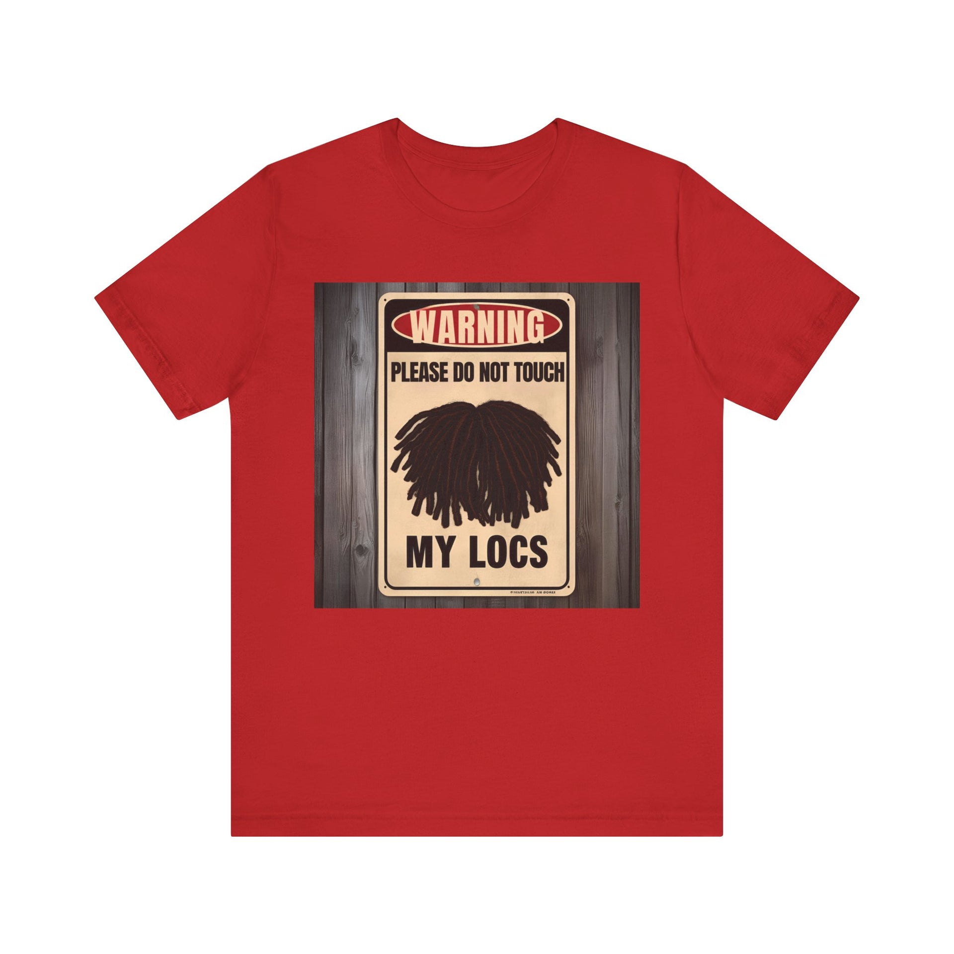 Do Not Touch Locs Warning Tee – Perfect for Dreadlock Lovers and Protective Style Enthusiasts