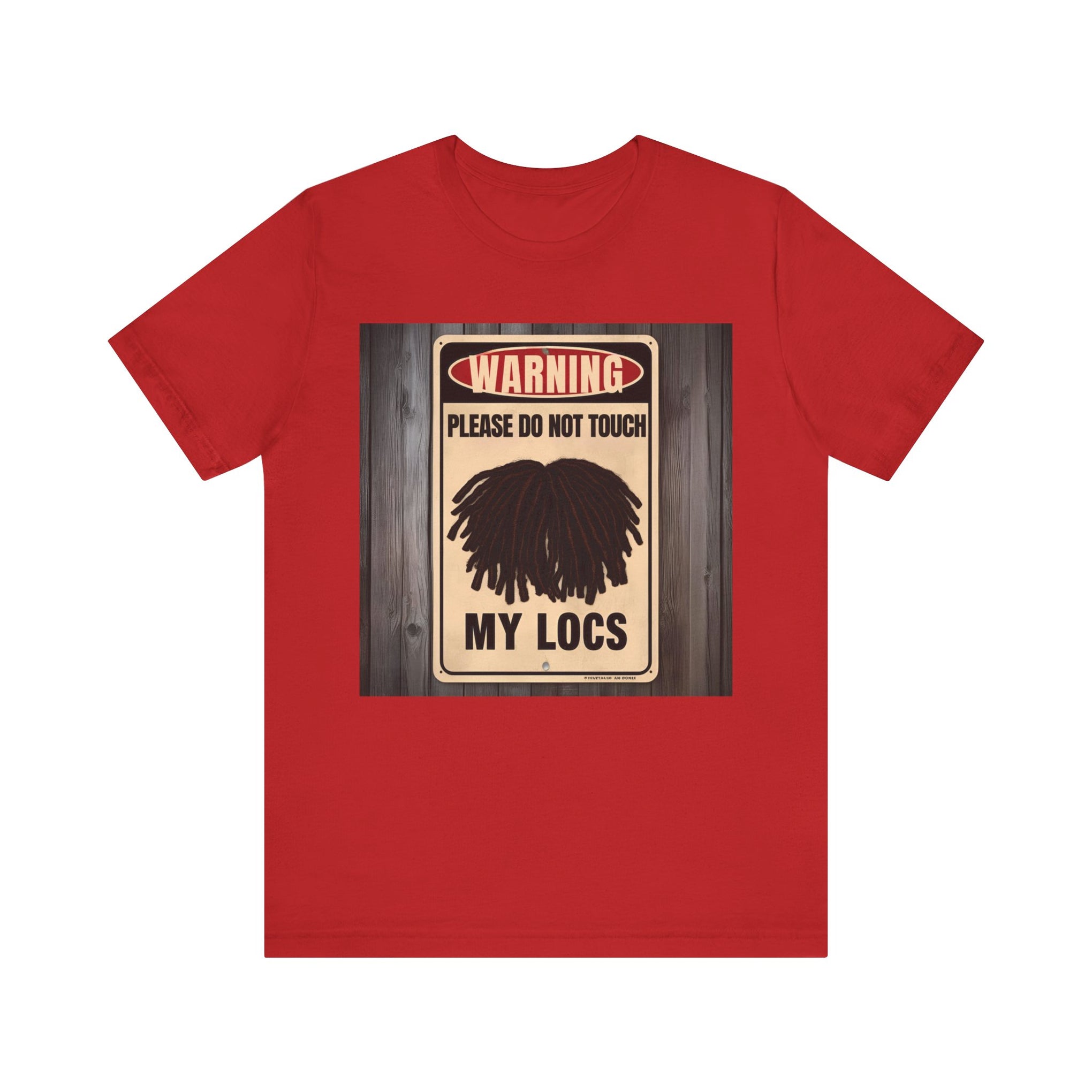 Do Not Touch Locs Warning Tee – Perfect for Dreadlock Lovers and Protective Style Enthusiasts