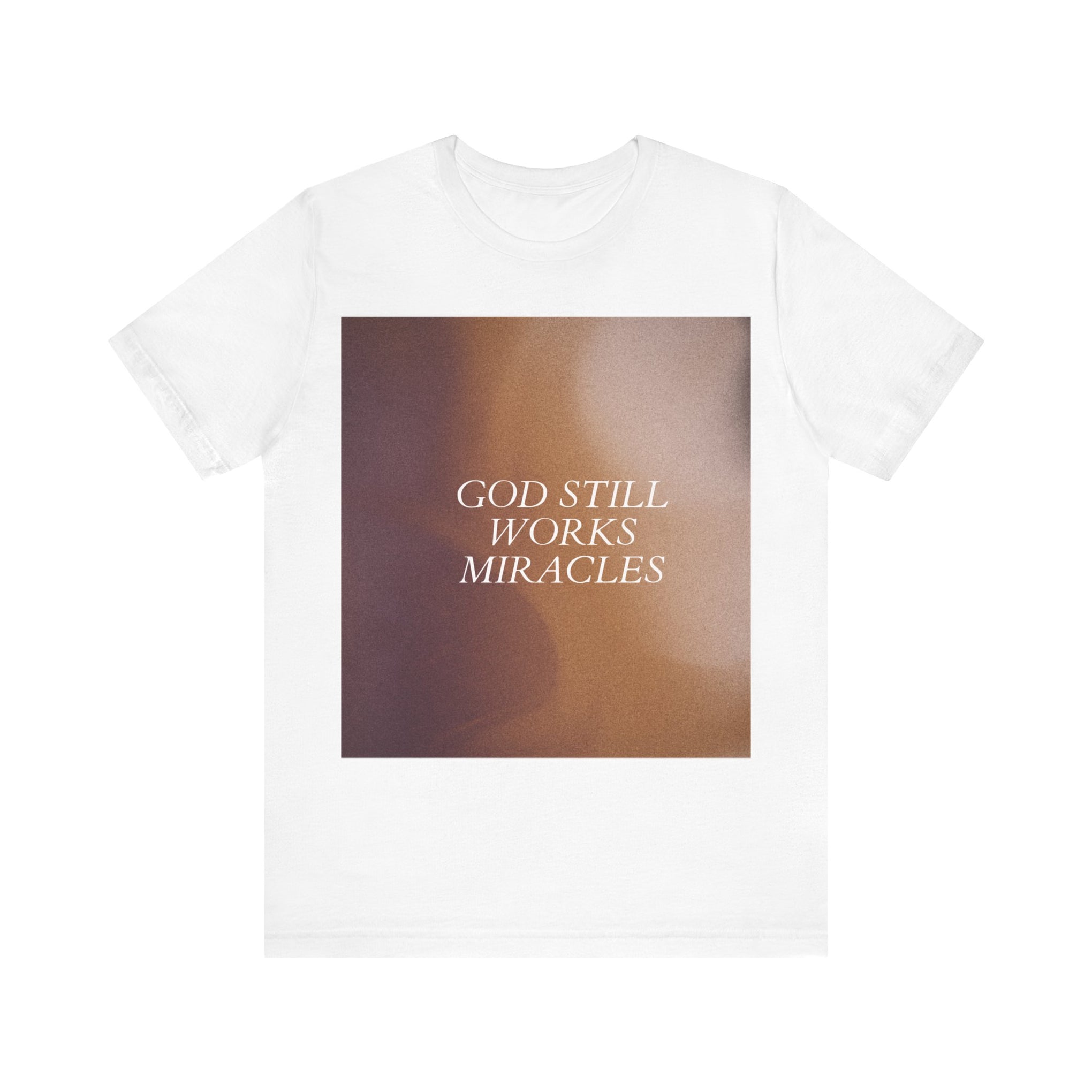 'God Still Works Miracles' Unisex Jersey Tee - Inspirational Graphic Shirt