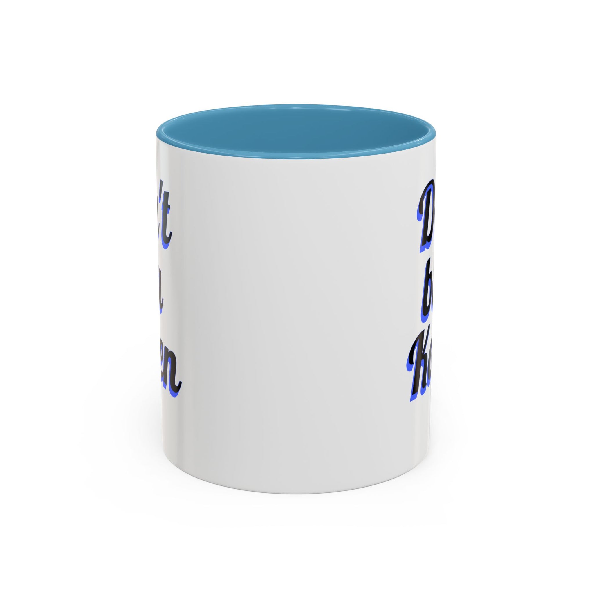 Coffee Mug - Don't be a Karen - 11oz or 15oz
