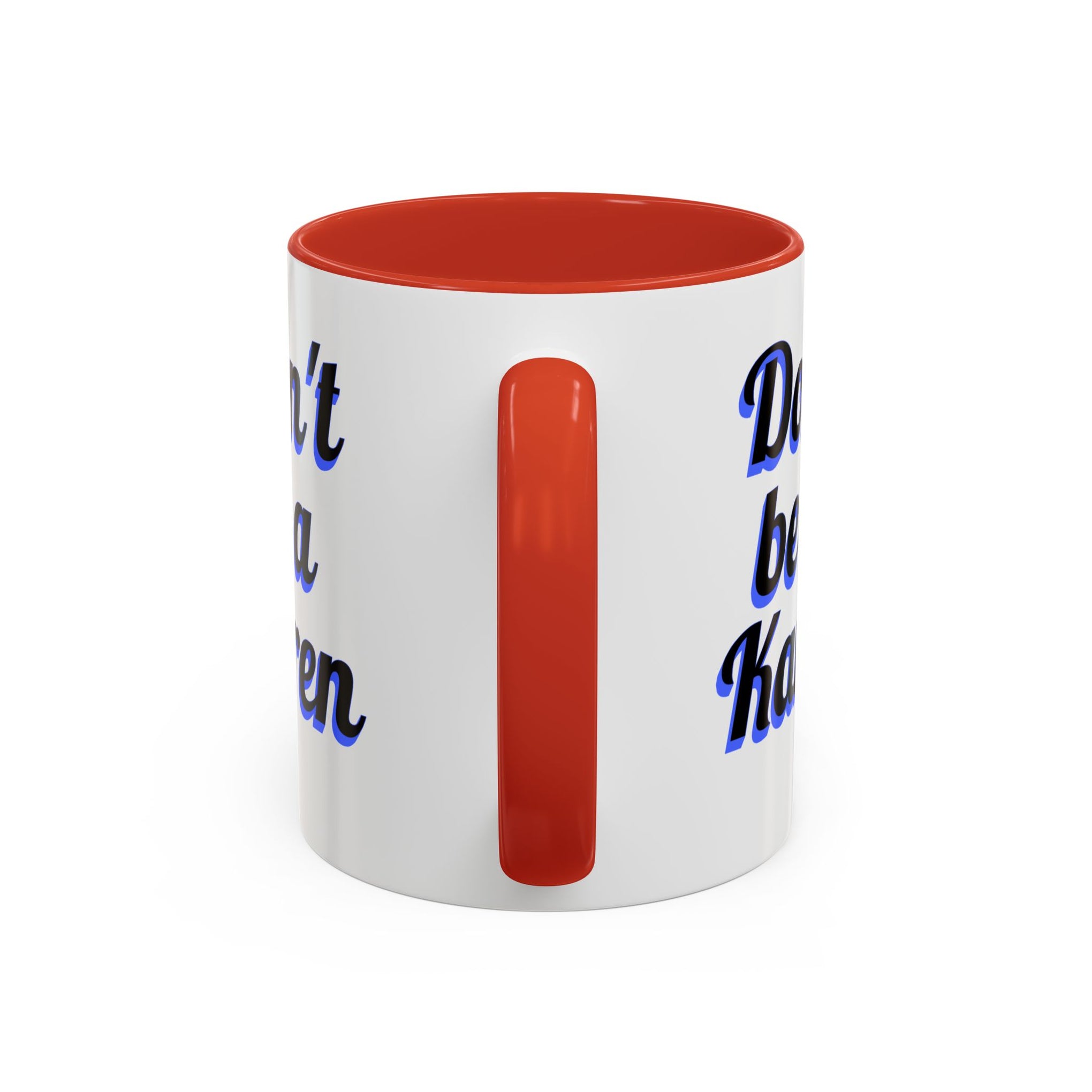 Coffee Mug - Don't be a Karen - 11oz or 15oz