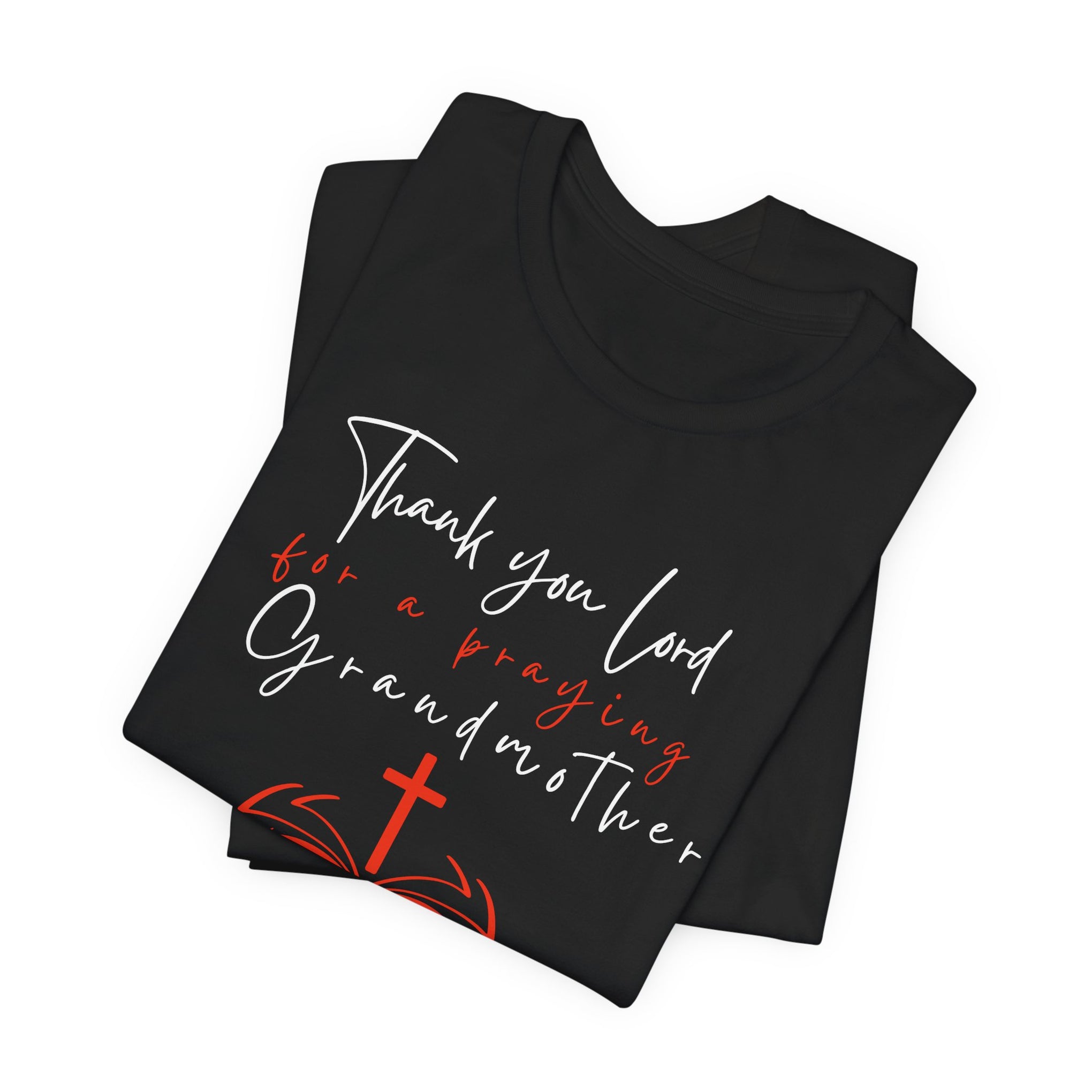 Thanking God for a praying grandmother-Unisex Tee