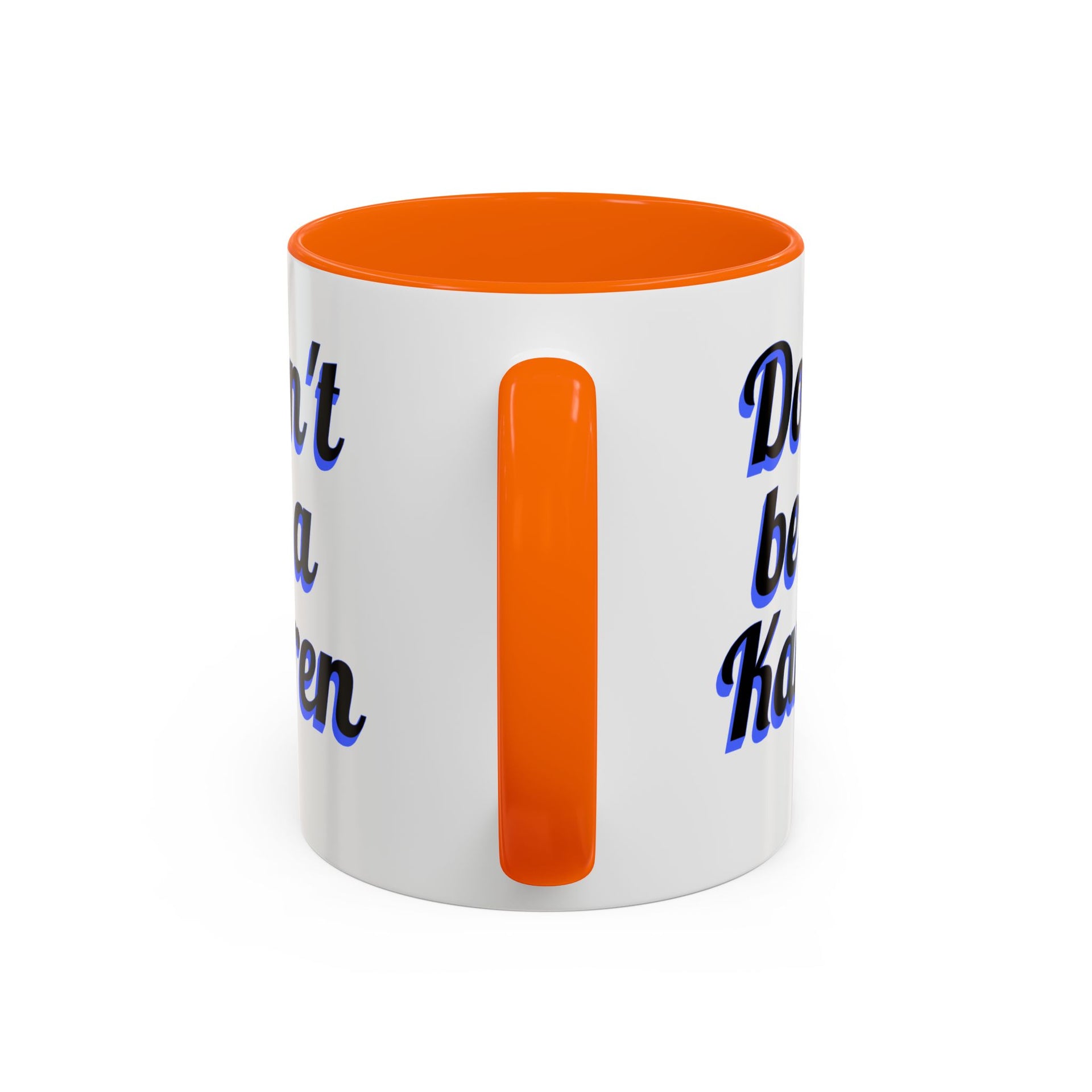 Coffee Mug - Don't be a Karen - 11oz or 15oz