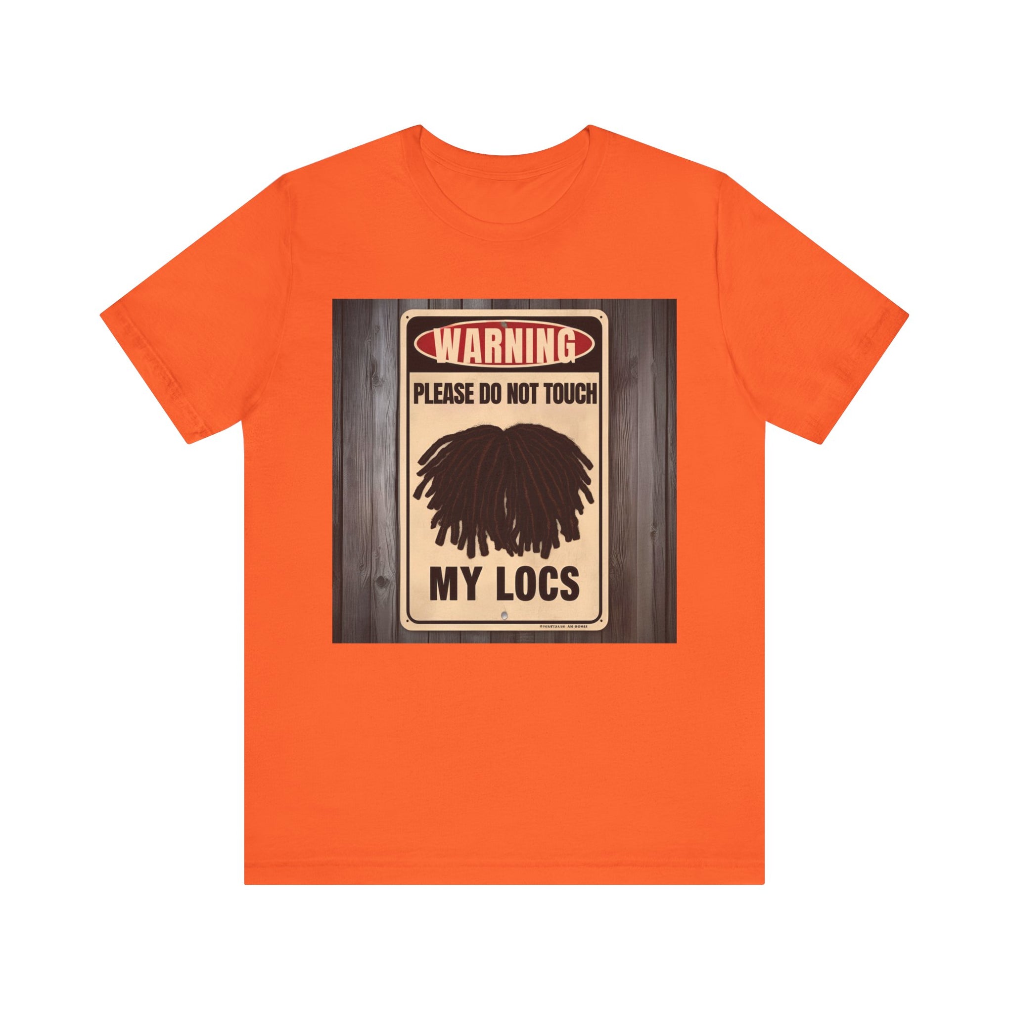 Do Not Touch Locs Warning Tee – Perfect for Dreadlock Lovers and Protective Style Enthusiasts